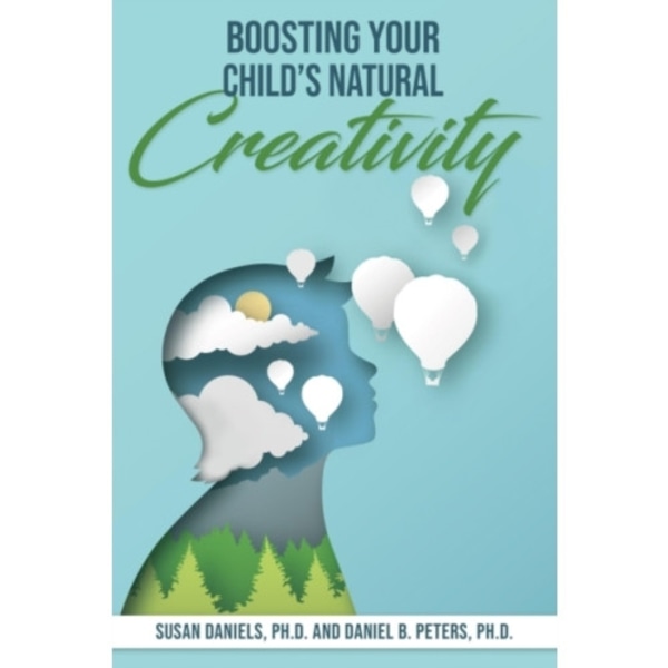 Boosting Your Child's Natural Creativity (häftad, eng)