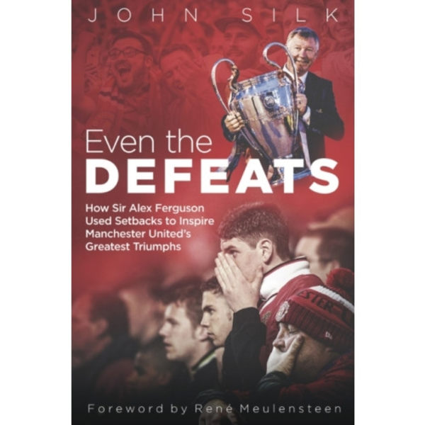 Even the Defeats (inbunden, eng)