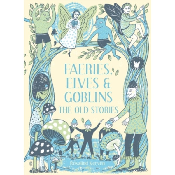 Faeries, Elves and Goblins (inbunden, eng)