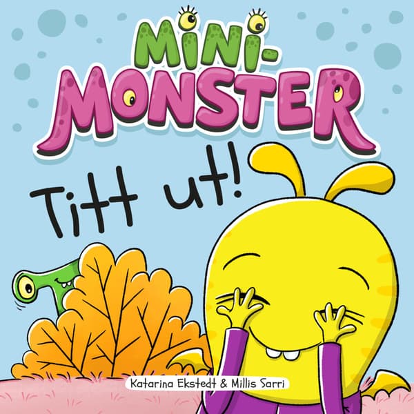 Minimonster. Tittut! (inbunden)