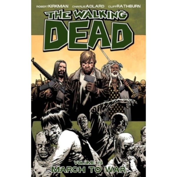 The Walking Dead Volume 19: March to War (häftad, eng)