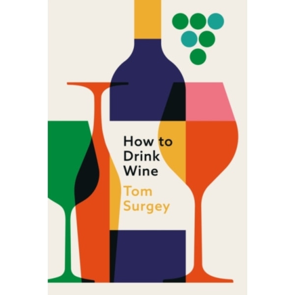 How to Drink Wine (inbunden, eng)