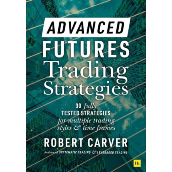 Advanced Futures Trading Strategies (inbunden, eng)