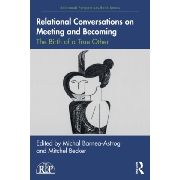 Relational Conversations on Meeting and Becoming (häftad, eng)