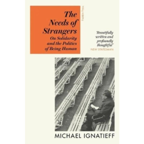 The Needs of Strangers (häftad, eng)