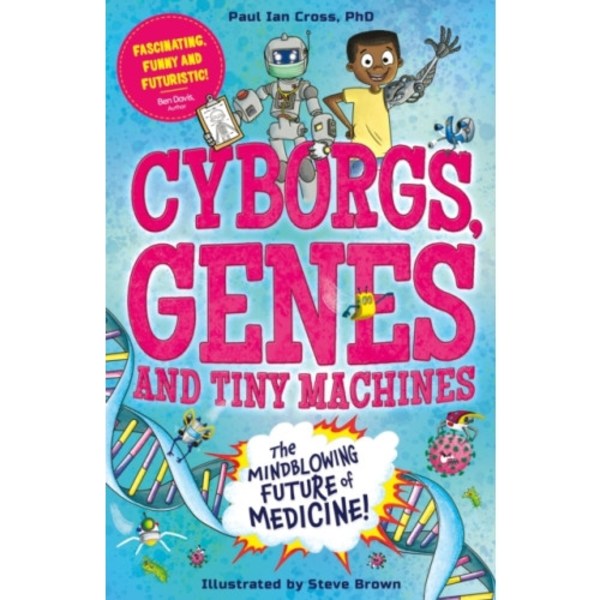 Cyborgs, Genes and Tiny Machines (häftad, eng)