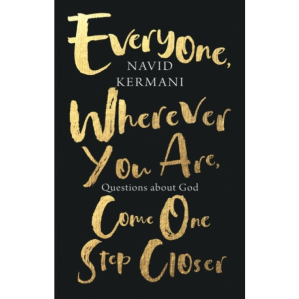 Everyone, Wherever You Are, Come One Step Closer (inbunden, eng)