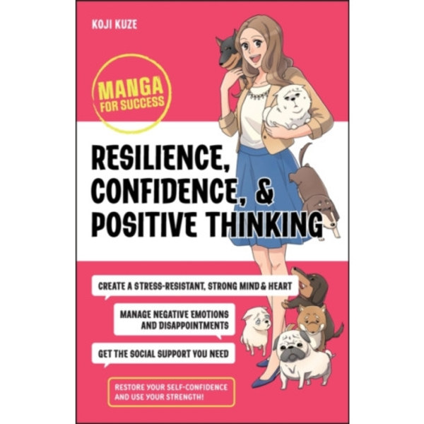 Resilience, Confidence, and Positive Thinking (häftad, eng)