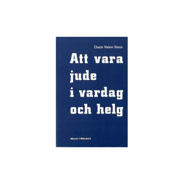 Att vara jude i vardag och helg : en vägledning för judisk livsföring i vår tid (inbunden, heb)