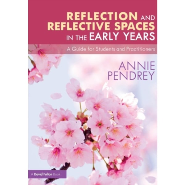 Reflection and Reflective Spaces in the Early Years (häftad, eng)