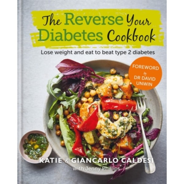 The Reverse Your Diabetes Cookbook (inbunden, eng)