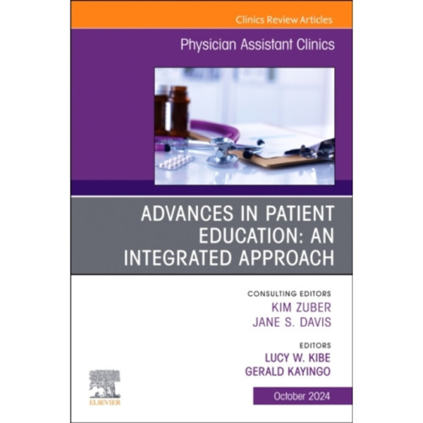 Advances in Patient Education: An Integrated Approach, An Issue of Physician Assistant Clinics (häftad, eng)