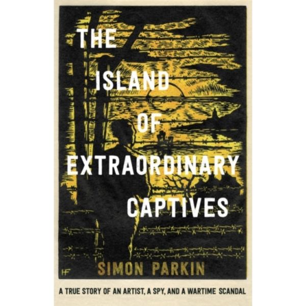The Island of Extraordinary Captives (inbunden, eng)