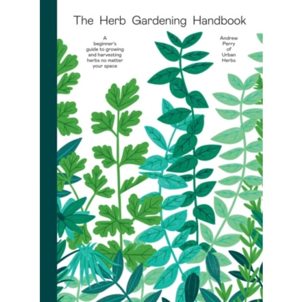 The Herb Gardening Handbook (inbunden, eng)