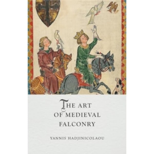 The Art of Medieval Falconry (inbunden, eng)