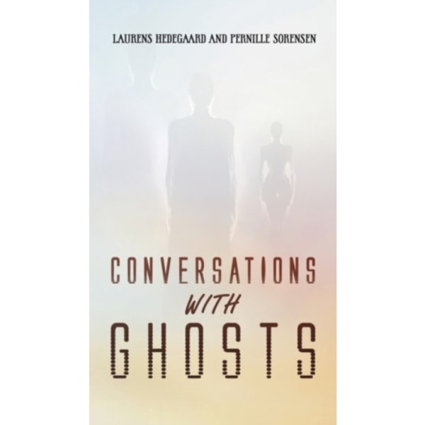 Conversations with Ghosts (inbunden, eng)