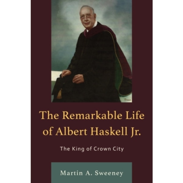 The Remarkable Life of Albert Haskell, Jr. (häftad, eng)