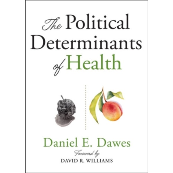 The Political Determinants of Health (häftad, eng)