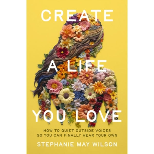 Create a Life You Love (häftad, eng)