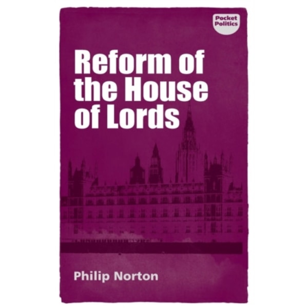 Reform of the House of Lords (häftad, eng)