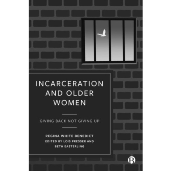 Incarceration and Older Women (inbunden, eng)