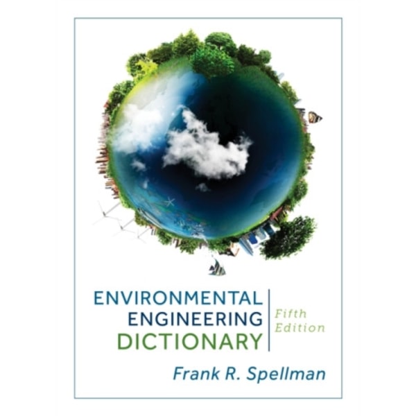 Environmental Engineering Dictionary (inbunden, eng)