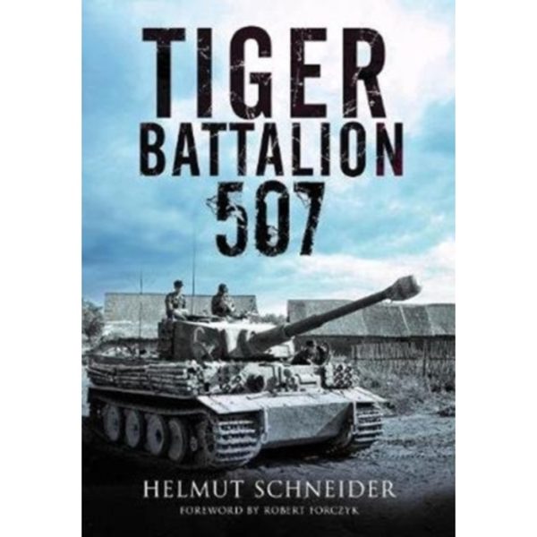 Tiger Battalion 507 (inbunden, eng)