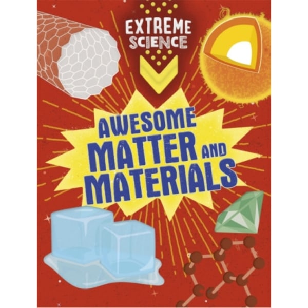 Extreme Science: Awesome Matter and Materials (häftad, eng)