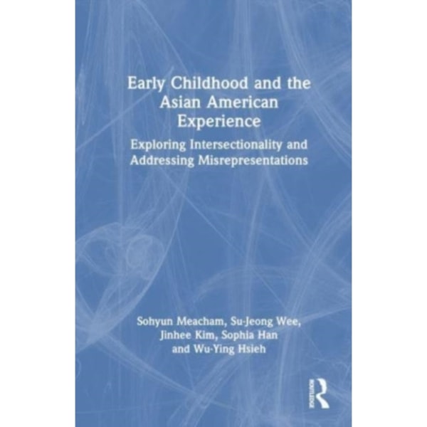 Early Childhood and the Asian American Experience (häftad, eng)