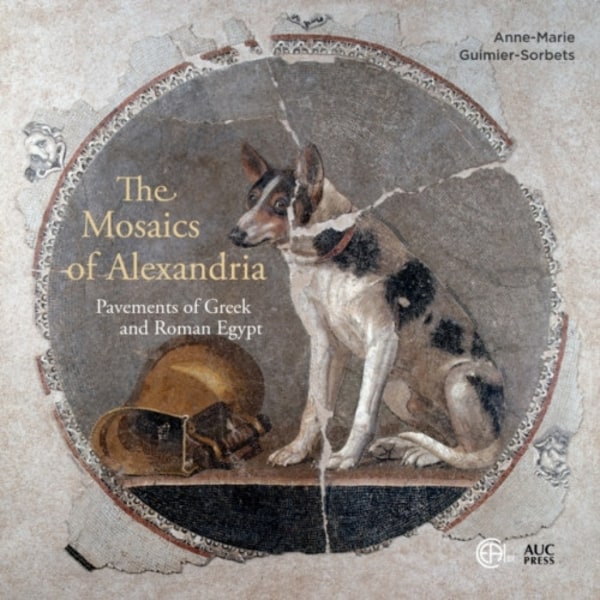 The Mosaics of Alexandria (inbunden, eng)