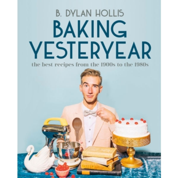 Baking Yesteryear (inbunden, eng)