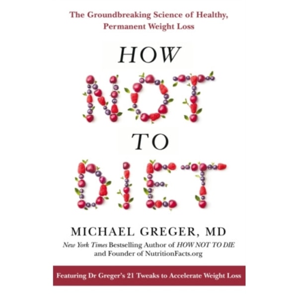 How Not to Diet (häftad, eng)