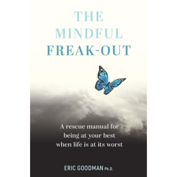 The Mindful Freak-Out (häftad, eng)