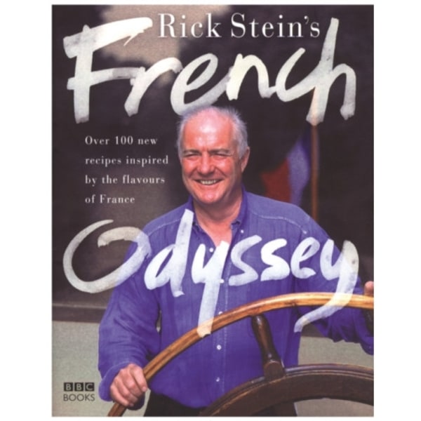 Rick Stein's French Odyssey (inbunden, eng)