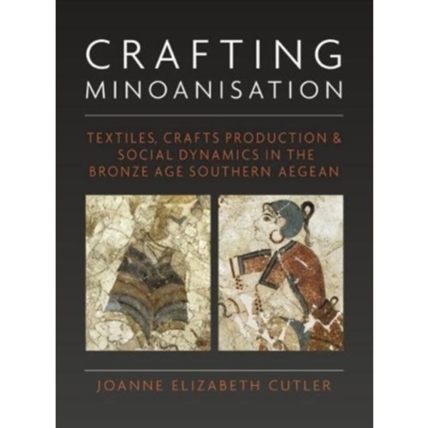 Crafting Minoanisation (inbunden, eng)