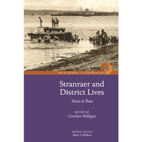 Stranraer and District Lives: Voices in Trust (häftad, eng)