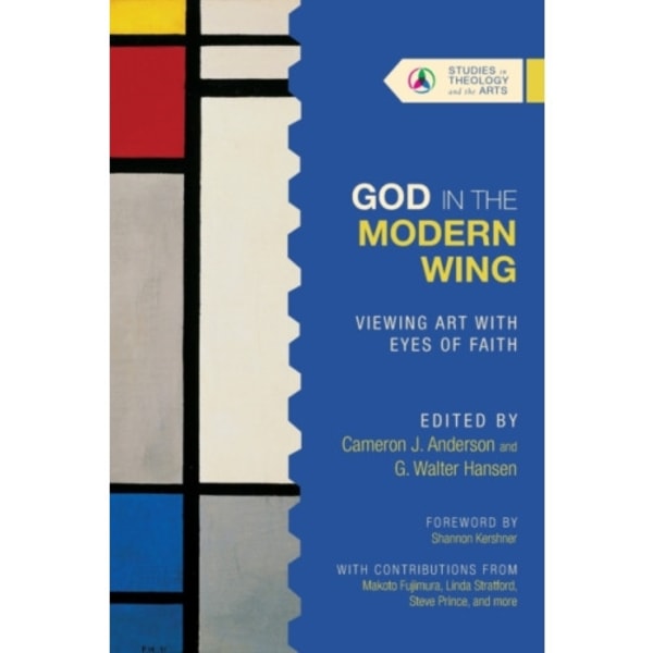 God in the Modern Wing – Viewing Art with Eyes of Faith (häftad, eng)