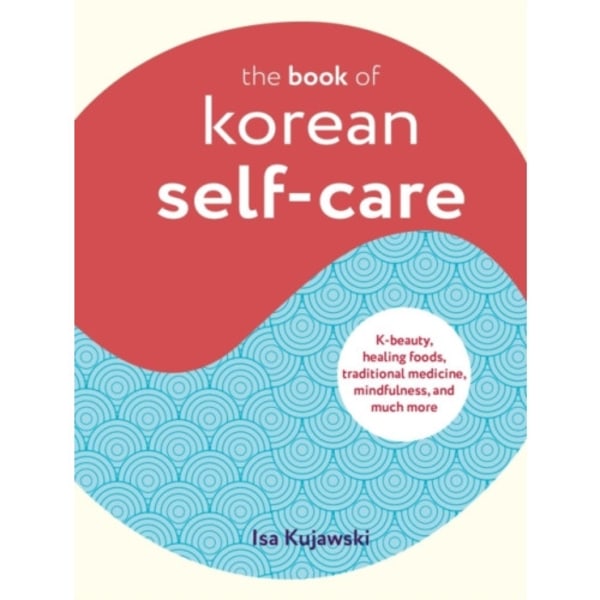 The Book of Korean Self-Care (inbunden, eng)