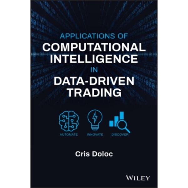 Applications of Computational Intelligence in Data-Driven Trading (inbunden, eng)