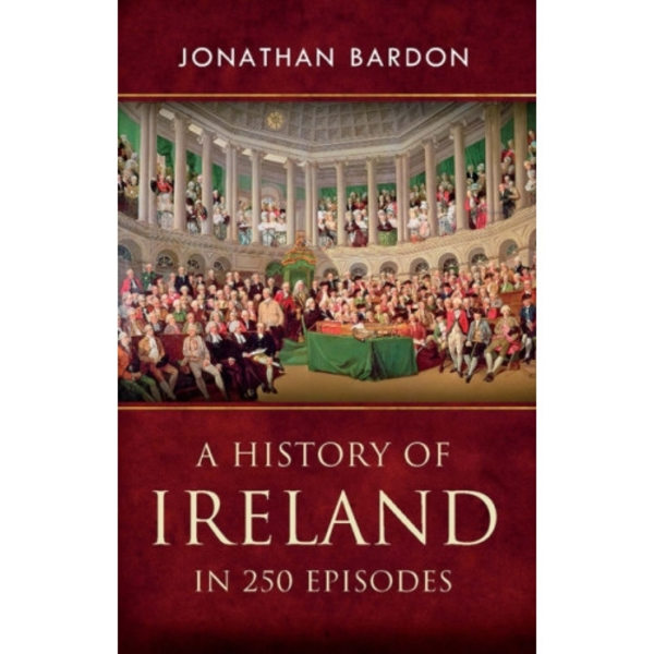 A History of Ireland in 250 Episodes (häftad, eng)