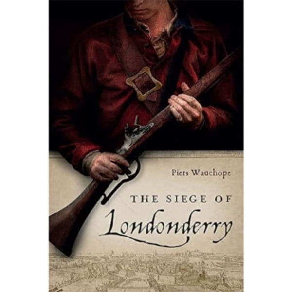 The Siege of Londonderry (inbunden, eng)