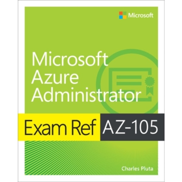 Exam Ref AZ-104 Microsoft Azure Administrator (häftad, eng)