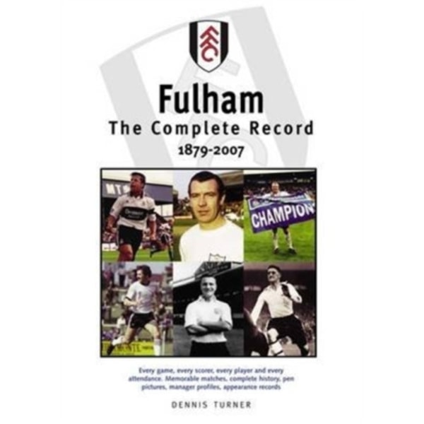 Fulham FC: The Complete Record 1879-2007 (häftad, eng)