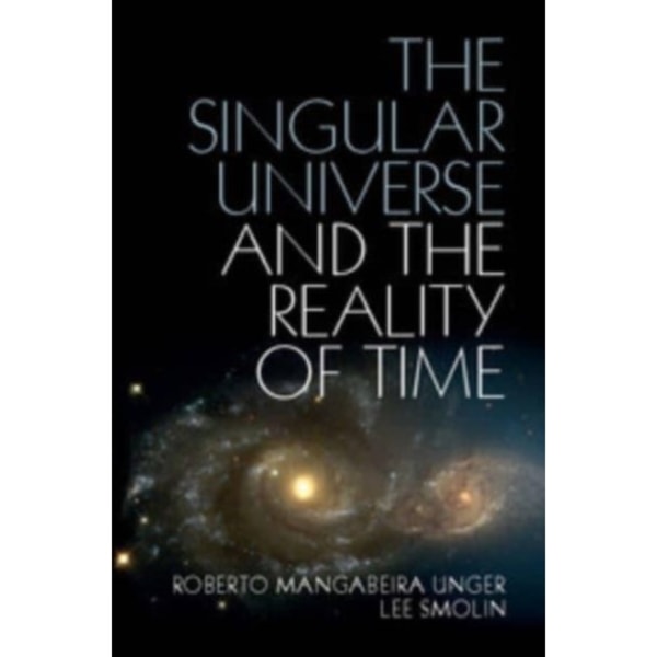 The Singular Universe and the Reality of Time (häftad, eng)