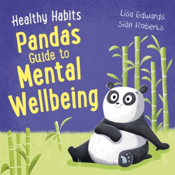 Healthy Habits: Panda's Guide to Mental Wellbeing (inbunden, eng)