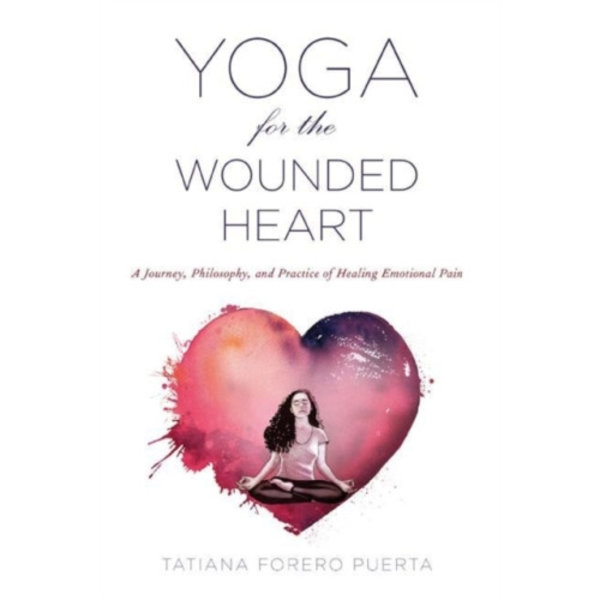 Yoga for the Wounded Heart (häftad, eng)