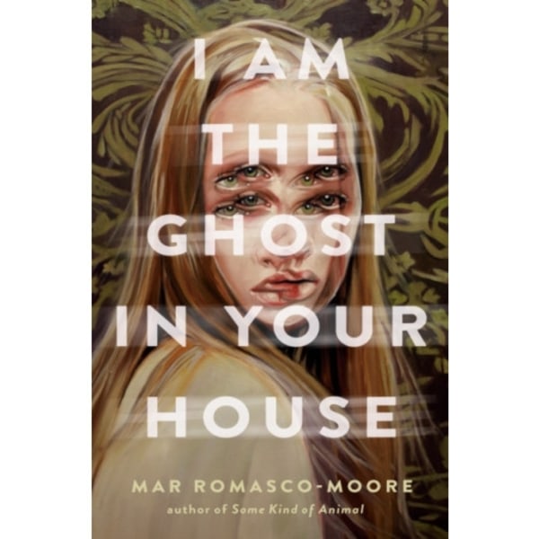 I Am the Ghost in Your House (inbunden, eng)