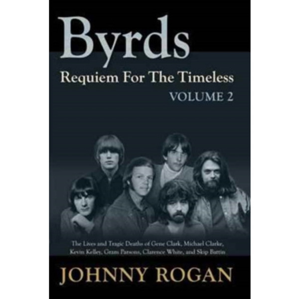 The Byrds - Requiem For The Timeless - Volume 2 (inbunden, eng)