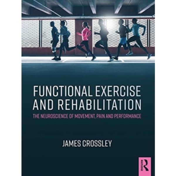 Functional Exercise and Rehabilitation (häftad, eng)