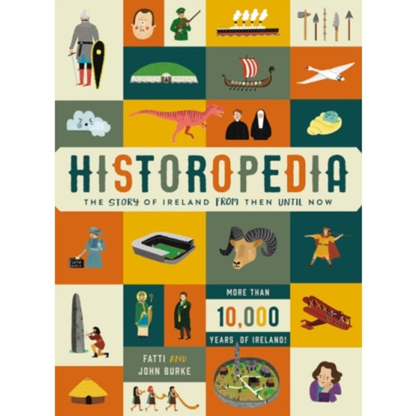 Historopedia - The Story of Ireland From Then Until Now (inbunden, eng)